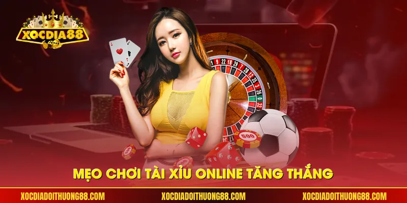 Mẹo chơi tài xỉu online tăng thắng
