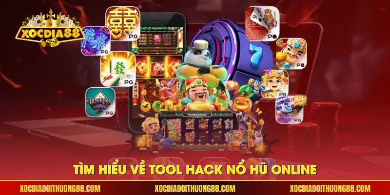 Tìm hiểu về tool hack Nổ Hũ online.